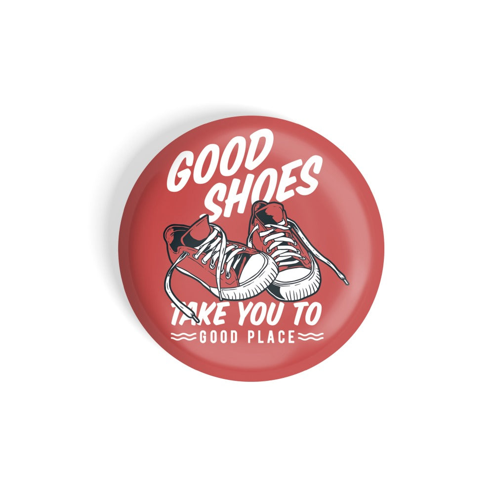 dhcrafts Round Fridge Magnet Sports Multicolour Good Shoes Take You To Good Place Glossy Finish Design Pack of 1 (75 mm)